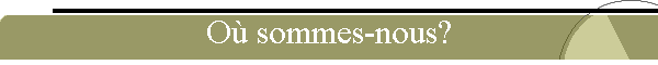 O sommes-nous?